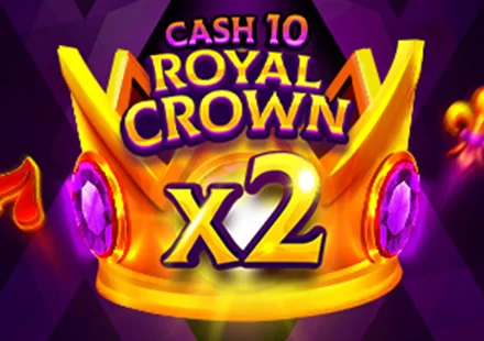 Cash 10 Royal Crown